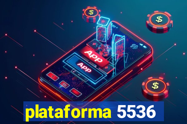 plataforma 5536